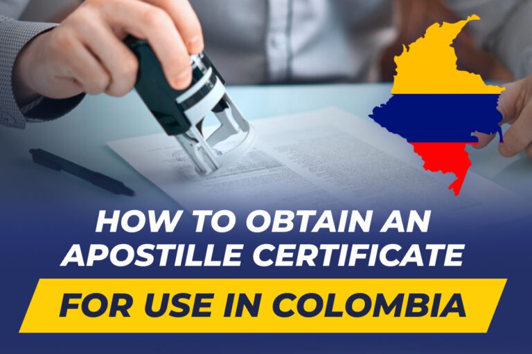 How to obtain an Apostille Certificate for use in Colombia